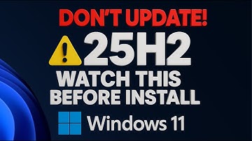 Windows 11 25H2 — Problems, Bugs & Known Issues (BEFORE You Update)