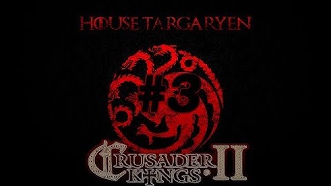 CK2 Game of Thrones | Rhaegar Targaryen #3 | Robert