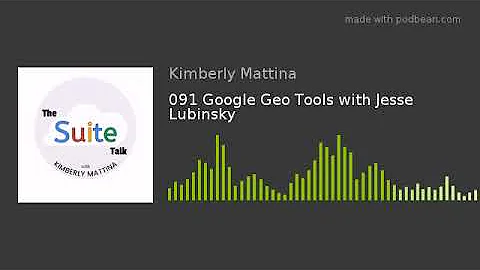 091 Google Geo Tools with Jesse Lubinsky