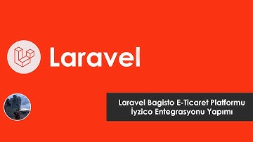 Laravel Bagisto E-Ticaret Platformu İyzico Entegrasyonu Yapımı