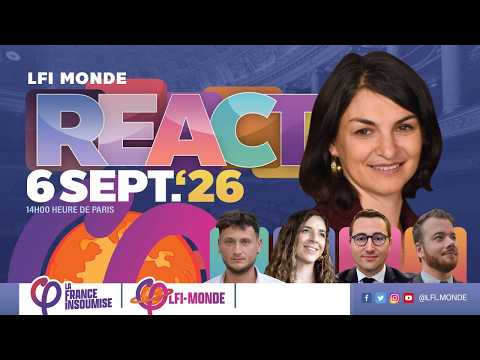React 109 LFI Monde A.Trouvé, R.Arnault, A. Leaument, M.Ducanda ...