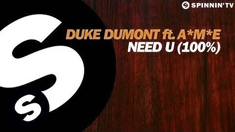Thumbnail of Duke Dumont Feat. A*M*E - Need U (100%)