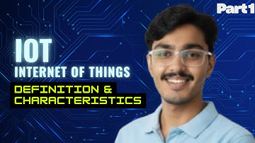 IoT Part-1: Definition & Characteristics Explained in Hinglish | B.Tech Exam Focused | RTU | AKTU