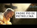 Biografía del Padre Pío de Pietrelcina