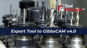 06 - ToolManageriQ v4.0: Export Tool to GibbsCAM