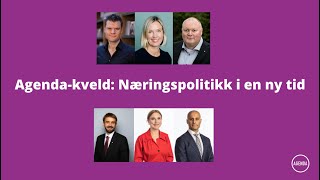 Agenda-kveld: Næringspolitikk i en ny tid