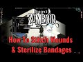 Project zomboid  how to stitch deep wounds and sterilize bandages
