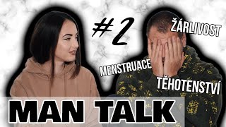 MAN TALK #2 - Menstruace, žárlivost, těhotenství