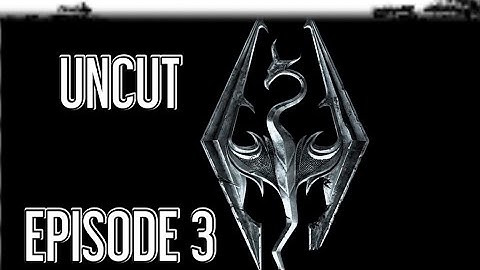 Skyrim Uncut Gameplay Episode 3 - The 7000 Steps To High Hrothgar