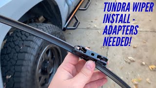 14’21’ Toyota Tundra Windshield wiper installusing adapters!