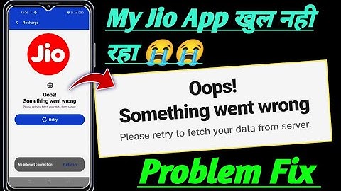 Oops! something went wrong please retry to fetch your data from server my jio app problem fix!!