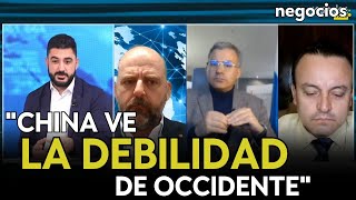 "China está viendo la debilidad de Occidente, y traza las líneas frente a EEUU". Jesús López Almejo