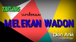 MELEKAN WADO ( tarling Cirebon )