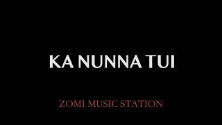 Video thumbnail of "KA NUNNA TUI - ZOMIMUSICSTATION"