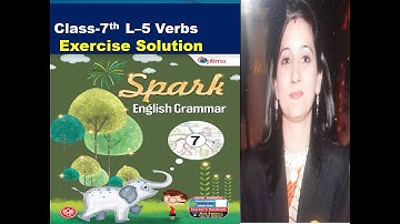 Class-7,L-5 VERB(Spark Eng Grammar) Solution of full Exercise