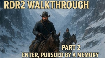 Red Dead Redemption 2 | Mission 2: Enter, Pursued by a Memory | Cinematic Walkthrough 🎥