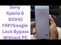 Sony Xperia 8 SOV42 FRP/Google Lock Bypass Without PC || sony sov42 frp bypass || sony sov42 frp