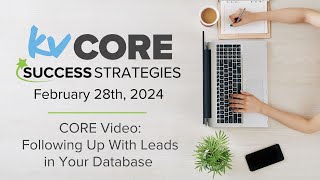 kvCORE Success Strategies | Following Up With Leads in Your Database with CORE Video