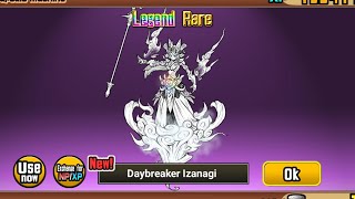 I pulled Daybreaker Izanagi! / battle cats uberfest legend rare!