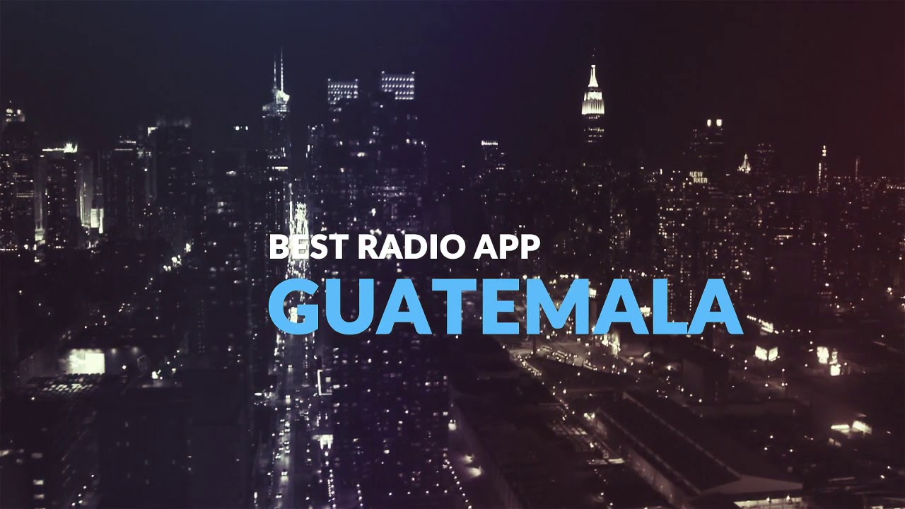 Radio Guatemala Gratis Online Emisoras FM YouTube