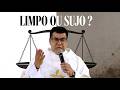 DEUS TE VÊ LIMPO OU SUJO? AS 2 PERGUNTAS QUE IRÃO MUDAR SUA SEMANA
