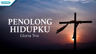 Penolong Hidupku - Gloria Trio (with lyric)