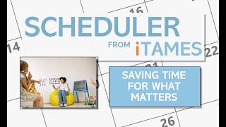 Introducing iTAMES Scheduler - Save Time & Bring in More Revenue!