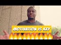 Motivation Has To Come From Deep Within