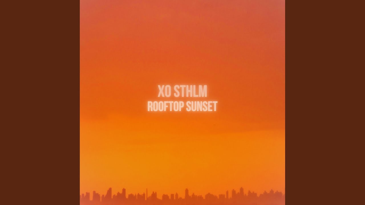Watch Rooftop Sunset on YouTube Watch Rooftop Sunset on YouTube