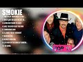 Smokie Greatest Hits Full Album ▶️ Top Songs Full Album ▶️ Top 10 Hits of All Time