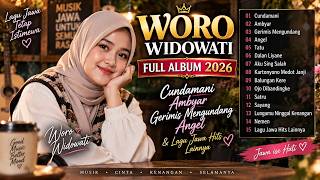 WORO WIDOWATI FULL ALBUM 2026 🔥 Cundamani, Ambyar, Gerimis Mengundang, Angel & Lagu Jawa Hits