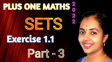 EXERCISE 1.1 | SETS | PLUS ONE MATHS CHAPTER 1| CLASS 11 MATHS  IN MALAYALAM | PART 3