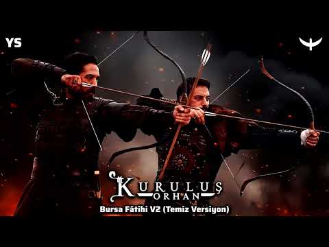Kuruluş Orhan Dizi Müzikleri Bursa Fâtihi V2 Temiz Versiyon