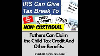 Season 2- Episode 11 - Claim the Child Tax Credit While On Child Support Payments - Form 8332