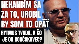 Raper Rytmus tvrdo voči Korčkovi. Strhol mu masku z tváre a ukázal celému Slovensku