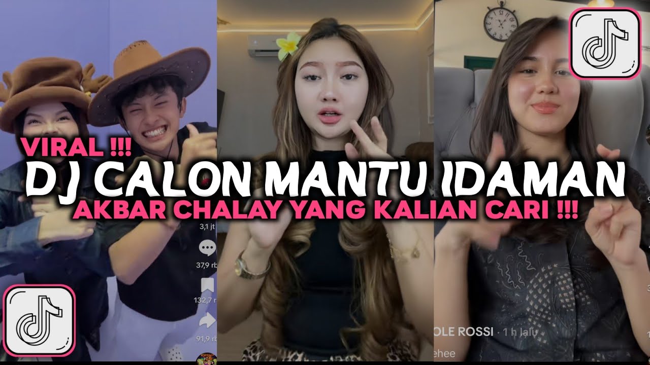 DJ AKU CALON MANTU TERBAIK MAMAMU DJ CALON MANTU IDAMAN AKBAR CHALAY VIRAL TIKTOK 2025