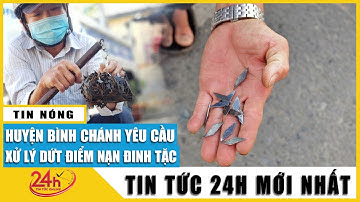Huyện Bình Chánh-TP.HCM yêu cầu điều tra, xử lý dứt điểm nạn đinh tặc hoành hành trên quốc lộ. Tv24h