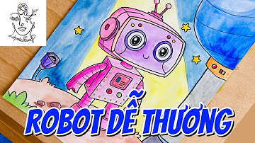Hướng dẫn vẽ Robot dễ thương | How to draw cute Robot easy step by step for kids