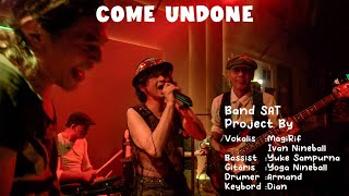 COME UNDONE -  DURAN-DURAN | Cover By Band SAT | Close Stage