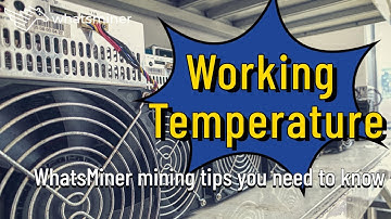 #WhatsMiner Working Temperature
