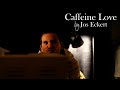 Jos Eckert – Caffeine Love (Official Lyric Video)