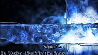 DJ Karko - Back In The Floor (Original Mix)