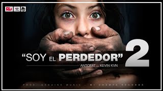 Soy el perdedor 2 | Antofat y Kevin KVN - Antofat oficial