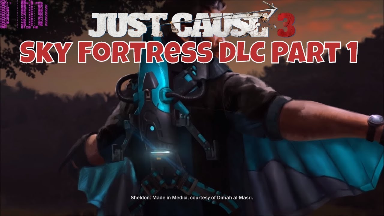 just cause 4 mods Just Cause 3 - Sky fortress - DLC - Part 1