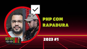 PHP COM RAPADURA - DEFINITION OF DONE 2023 #1