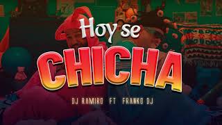 HOY SE CHICHA - REMIX - RamiroDJ FrancoDj
