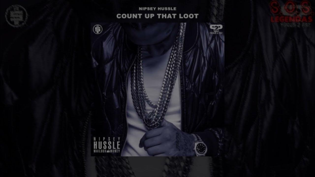Nipsey Hussle Count Up That Loot (Legendado) YouTube