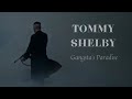 tommy shelby • gangsta&#39;s paradise