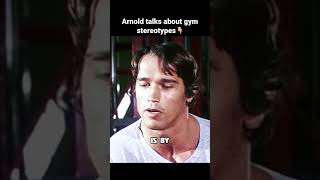ARNOLD TALKING ABOUT GYM STEREOTYPES #shorts #bodybuilding #gym #arnoldschwarzenegger