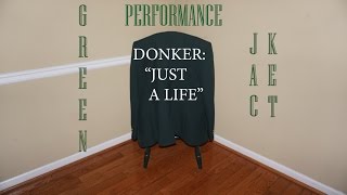 DONKER: "It's Just A Life" - Green Jacket Performance